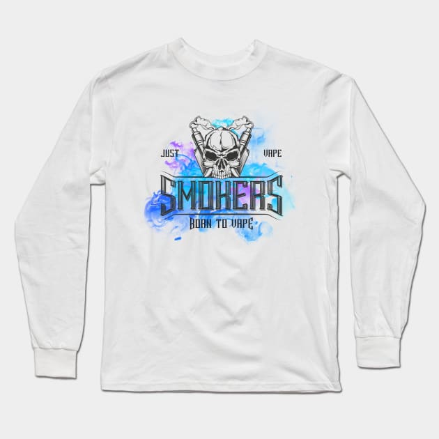 Smokers born to vape Long Sleeve T-Shirt by NJORDUR